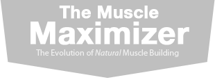 The Muscle Maximizer